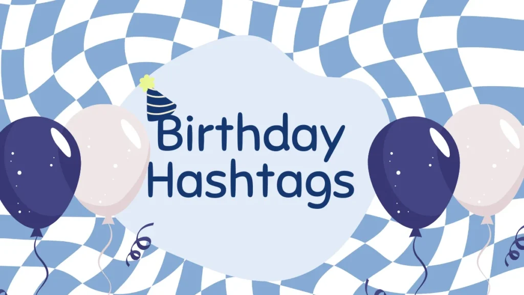 Birthday Hashtags