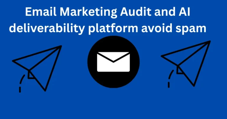 Email Marketing Audit and AI deliverability platform avoid spam